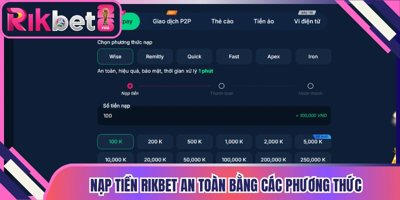 Nạp tiền Rikbet an toàn bằng các phương thức thanh toán
